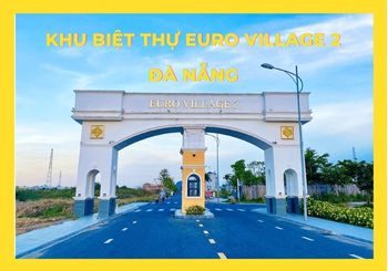 Khu biệt thự Euro Village 2 Đà Nẵng