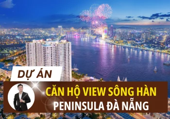 Căn hộ Chung cư Peninsula Đà Nẵng – Nhận báo giá từ chủ đầu tư